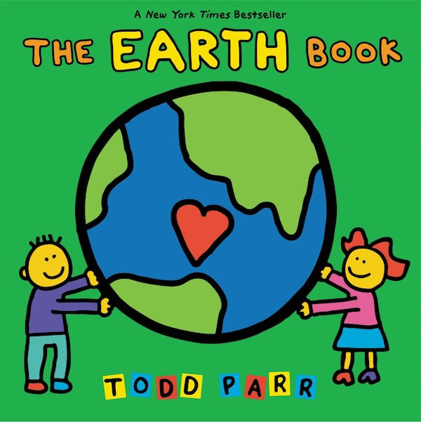 The EARTH Book by Todd Parr, Picture Books | Indigo Chapters