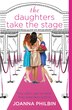 The Daughters Take the Stage by Joanna Philbin, Paperback | Indigo Chapters