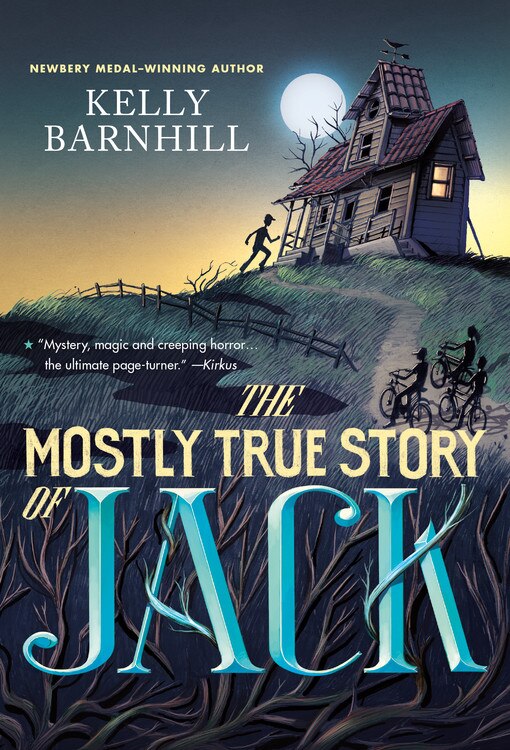 The Mostly True Story of Jack by Kelly Barnhill, Paperback | Indigo Chapters