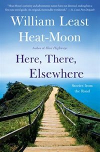 Here There Elsewhere by William Least Heat-moon, Paperback | Indigo Chapters