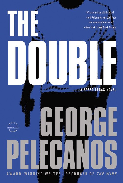 The Double by George Pelecanos, Paperback | Indigo Chapters