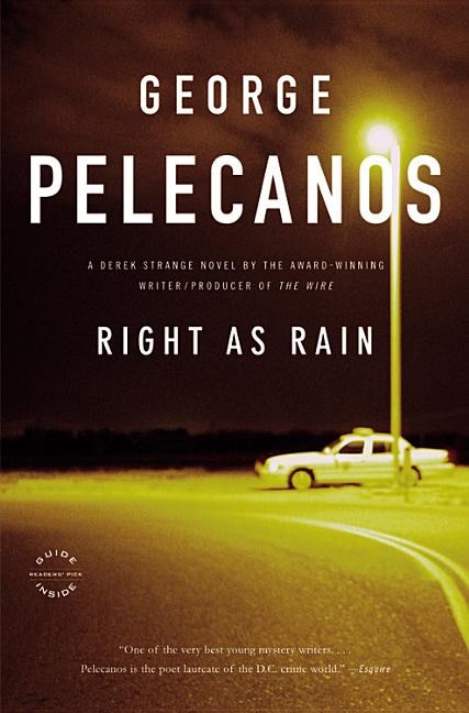 Right As Rain by George Pelecanos, Paperback | Indigo Chapters