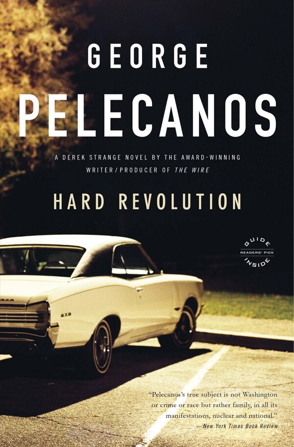 Hard Revolution by George Pelecanos, Paperback | Indigo Chapters