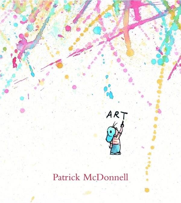 Art by Patrick McDonnell, Picture Books | Indigo Chapters