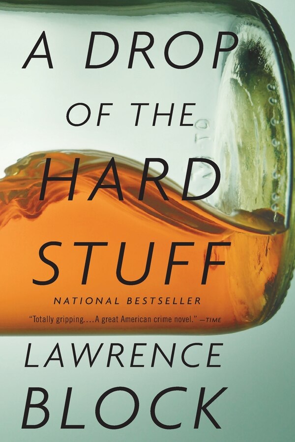 A Drop of the Hard Stuff by LAWRENCE BLOCK, Paperback | Indigo Chapters