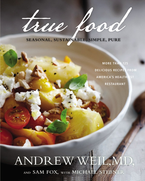 True Food by Andrew Weil, Hardcover | Indigo Chapters