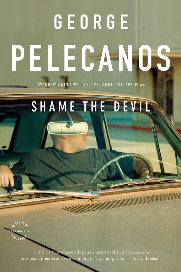 Shame the Devil by George Pelecanos, Paperback | Indigo Chapters