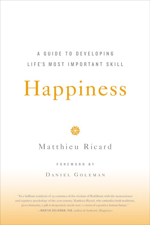 Happiness by Matthieu Ricard, Paperback | Indigo Chapters