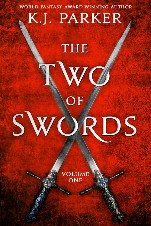 The Two of Swords: Volume One by K. J. Parker, Paperback | Indigo Chapters