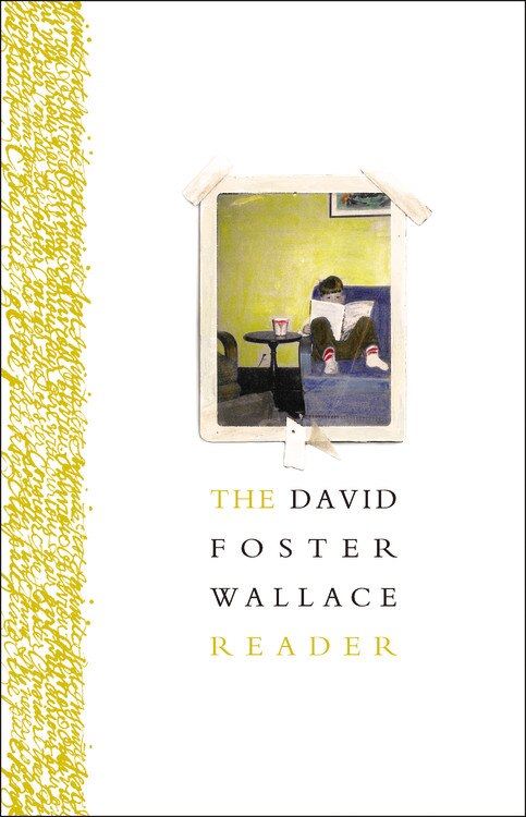 The David Foster Wallace Reader, Paperback | Indigo Chapters