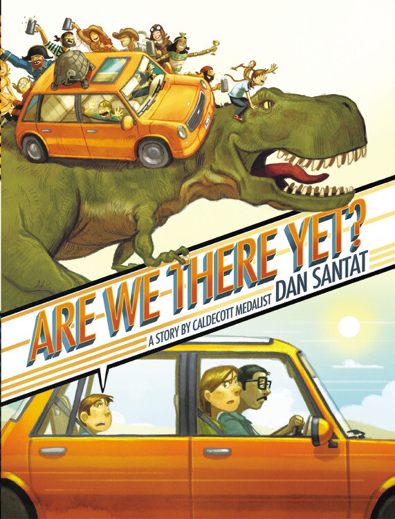 Are We There Yet? by Dan Santat, Picture Books | Indigo Chapters