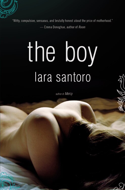 The Boy by Lara Santoro, Paperback | Indigo Chapters