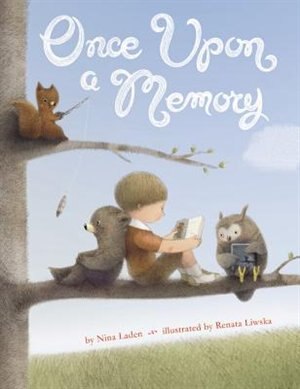 Once Upon A Memory by Nina Laden, Picture Books | Indigo Chapters