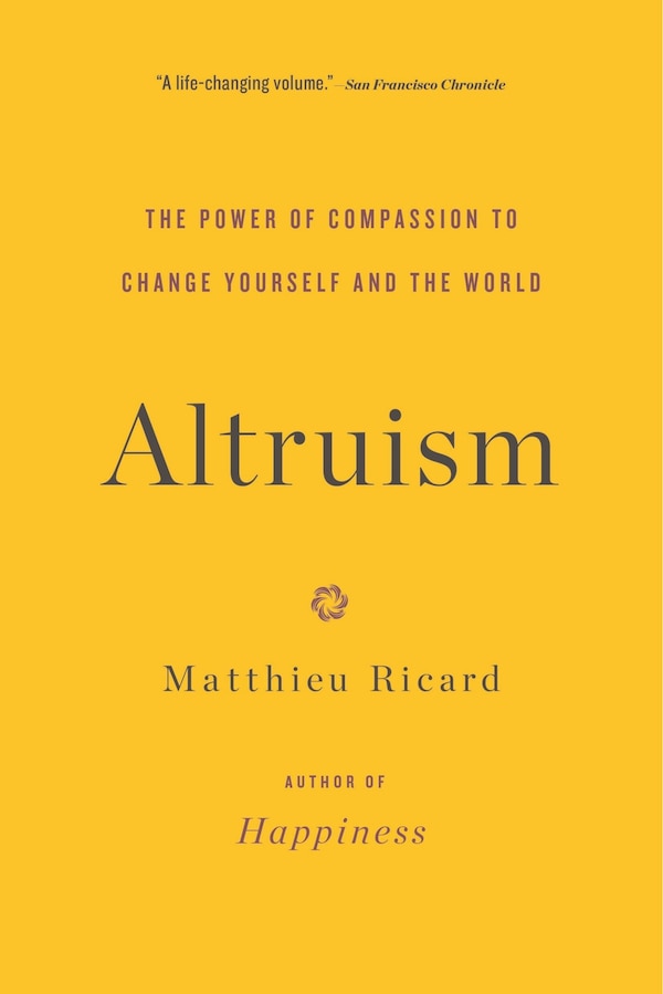 Altruism by Matthieu Ricard, Paperback | Indigo Chapters