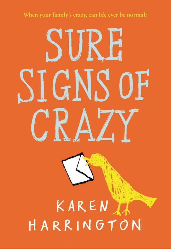 Sure Signs Of Crazy by Karen Harrington, Paperback | Indigo Chapters