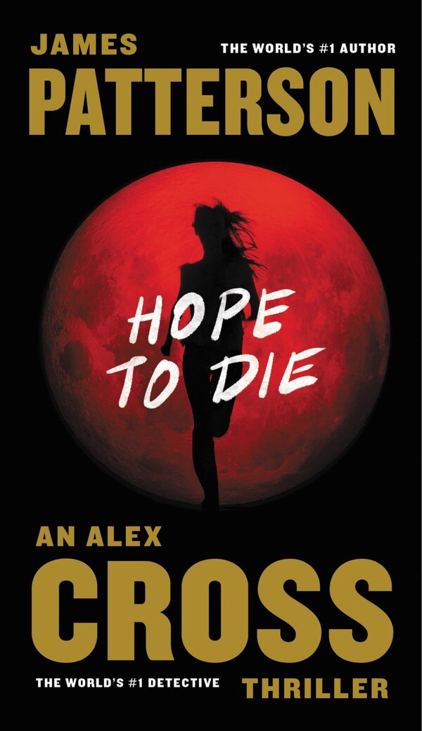 Hope to Die by James Patterson, Hardcover | Indigo Chapters