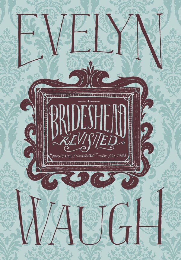 Brideshead Revisited by Evelyn Waugh, Hardcover | Indigo Chapters