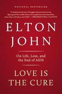 Love Is the Cure by Elton John, Paperback | Indigo Chapters