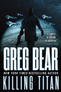 Killing Titan by Greg Bear, Paperback | Indigo Chapters