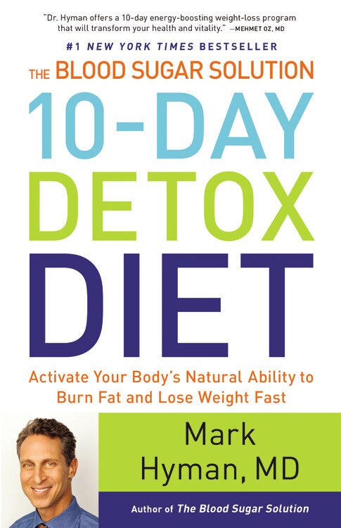 The Blood Sugar Solution 10-Day Detox Diet by Mark Hyman, Hardcover | Indigo Chapters