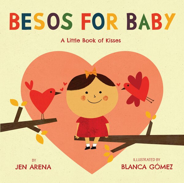 Besos For Baby by Jen Arena, Board Book | Indigo Chapters