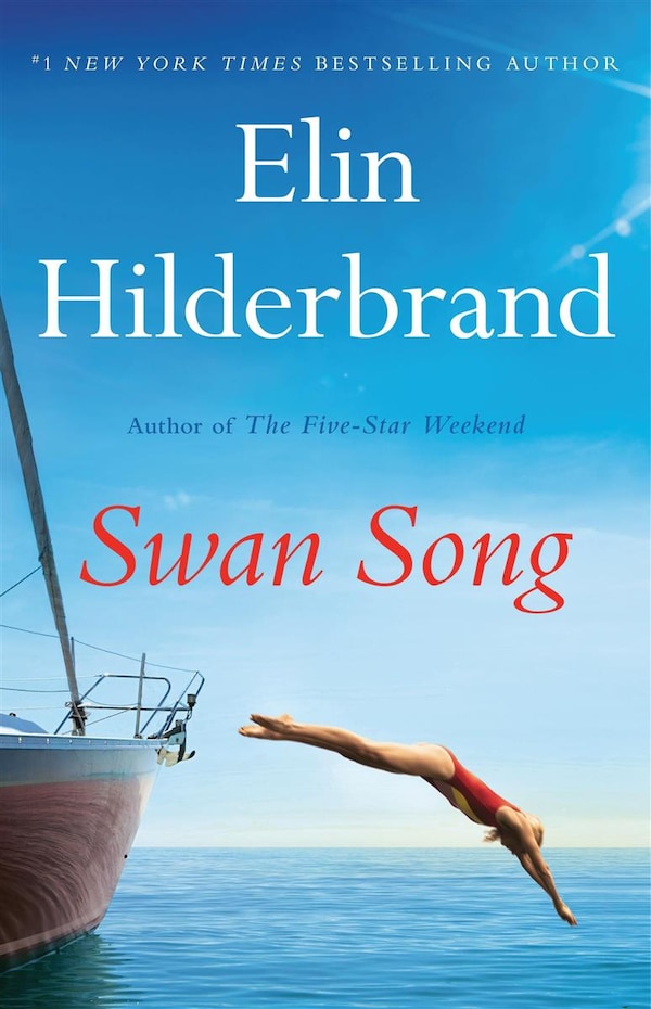 Swan Song by Elin Hilderbrand, Hardcover | Indigo Chapters