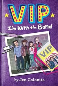 Vip: I'm With The Band by Jen Calonita, Paperback | Indigo Chapters