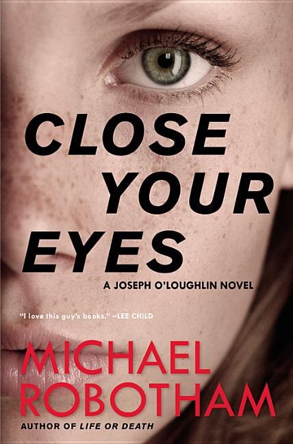 Close Your Eyes by Michael Robotham, Paperback | Indigo Chapters