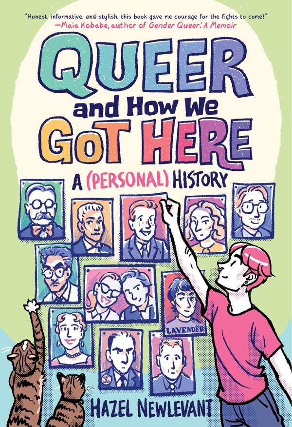 Queer and How We Got Here by Hazel Newlevant