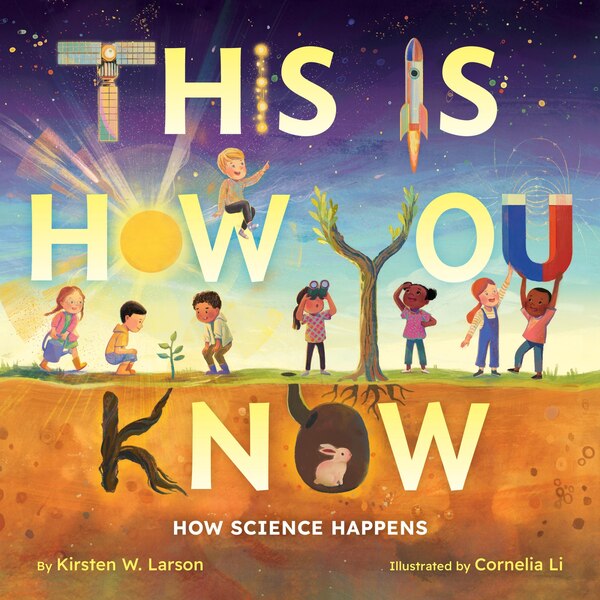 This Is How You Know by Kirsten W. Larson, Picture Books | Indigo Chapters