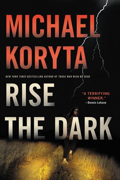 Rise The Dark by Michael Koryta, Paperback | Indigo Chapters