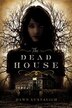 The Dead House by Dawn Kurtagich, Paperback | Indigo Chapters