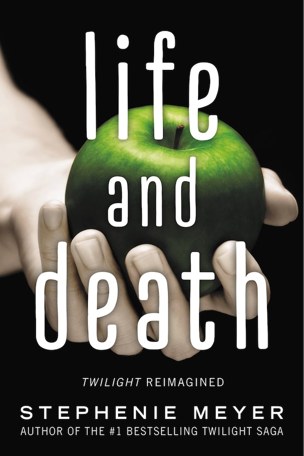 Life And Death: Twilight Reimagined by Stephenie Meyer, Paperback | Indigo Chapters