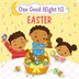 One Good Night 'til Easter by Frank J. Berrios, Board Book | Indigo Chapters