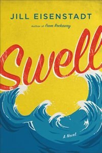 Swell by Jill Eisenstadt, Hardcover | Indigo Chapters