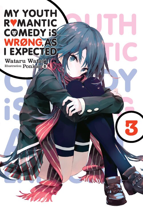 My Youth Romantic Comedy Is Wrong As I Expected Vol. 3 (light Novel) by Wataru Watari, Paperback | Indigo Chapters