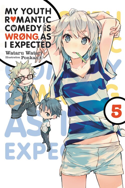 My Youth Romantic Comedy Is Wrong As I Expected Vol. 5 (light novel) by Wataru Watari, Paperback | Indigo Chapters