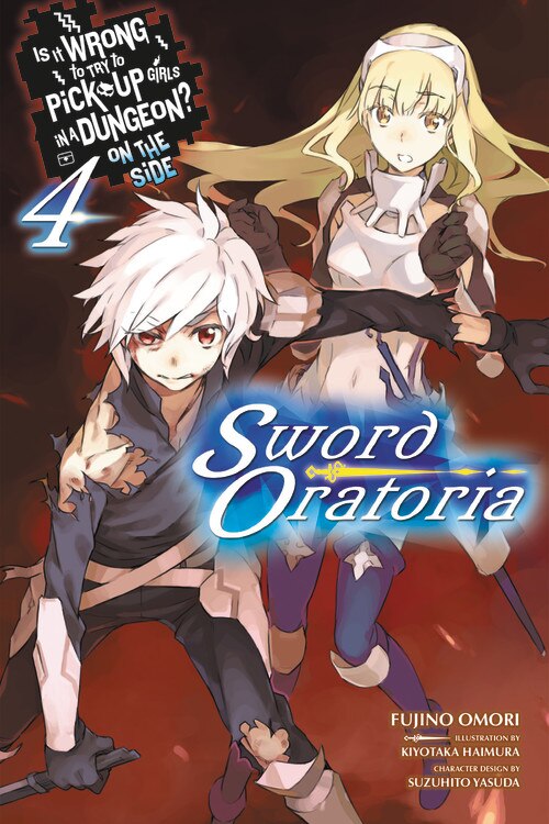 Is It Wrong To Try To Pick Up Girls In A Dungeon? On The Side: Sword Oratoria Vol. 4 (light Novel) by Fujino Omori, Paperback | Indigo Chapters