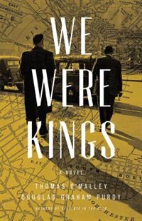 We Were Kings by Thomas O'malley, Hardcover | Indigo Chapters