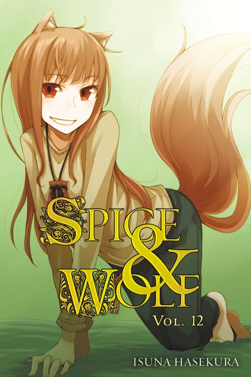 Spice And Wolf Vol. 12 (light Novel) by Isuna Hasekura, Paperback | Indigo Chapters