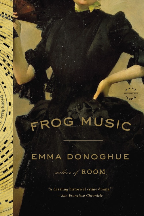 Frog Music by Emma Donoghue, Paperback | Indigo Chapters