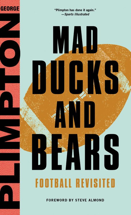 Mad Ducks And Bears by George Plimpton, Hardcover | Indigo Chapters