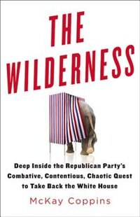 The Wilderness by Mckay Coppins, Hardcover | Indigo Chapters