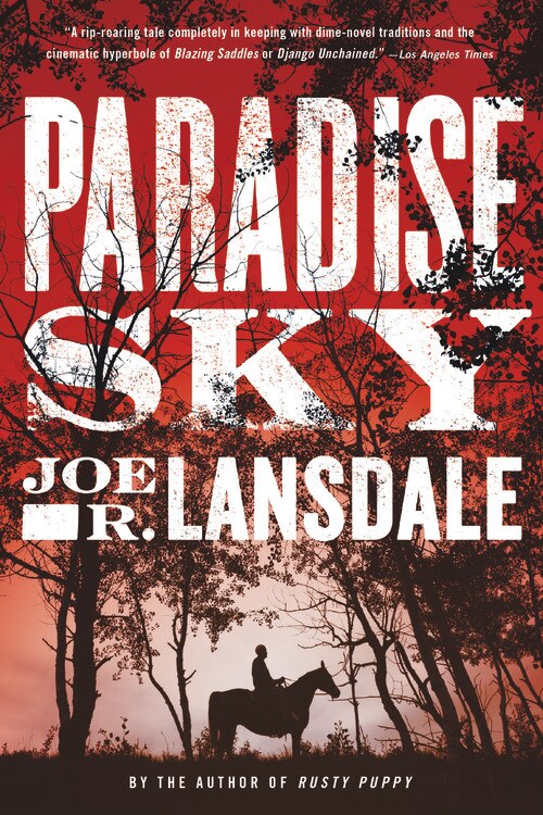 Paradise Sky by Joe R. Lansdale, Paperback | Indigo Chapters