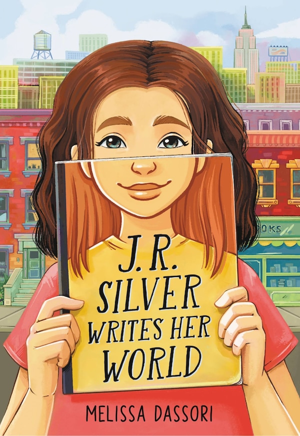 J.r. Silver Writes Her World by Melissa Dassori, Hardcover | Indigo Chapters