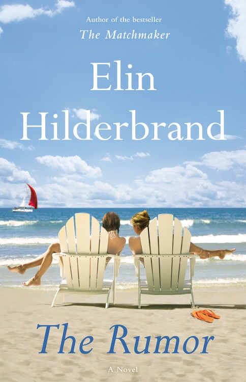 The Rumor by Elin Hilderbrand, Hardcover | Indigo Chapters