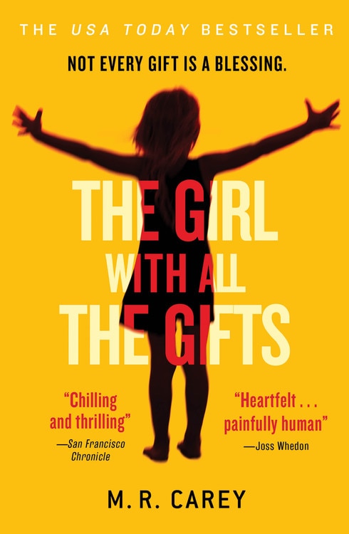 The Girl With All the Gifts by M. R. Carey, Paperback | Indigo Chapters