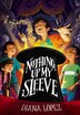 Nothing Up My Sleeve by Diana Lopez, Hardcover | Indigo Chapters