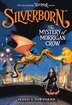 Silverborn: The Mystery Of Morrigan Crow by Jessica Townsend