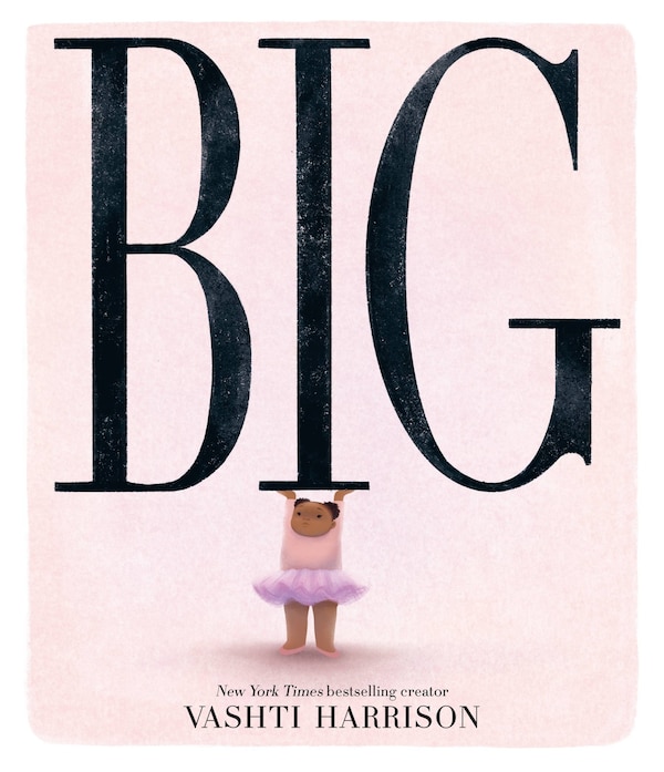 Big (Caldecott Medal Winner & Coretta Scott King Honor Title) by Vashti Harrison, Picture Books | Indigo Chapters